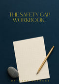 The Safety Gap Workbook